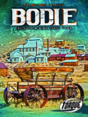 cover image of Bodie: The Gold-mining Ghost Town